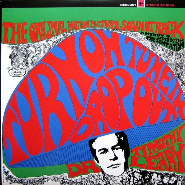 "Turn On, Tune In, Drop Out" 2019 Repress Vinyl LP (The Original Motion Picture Soundtrack)