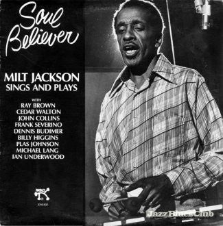 Soul Believer Milt Jackson Sings And Plays