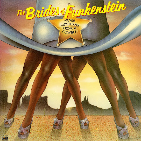 Brides Of Funkenstein - Never Buy Texas From A Cowboy