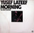 Yusef Lateef - Morning (LP) [US] 1976 RP (Very Good Plus (VG+))
