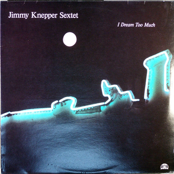 Jimmy Knepper Sextet - I Dream Too Much (LP) [Italy] 1st (Near Mint (NM or M-))