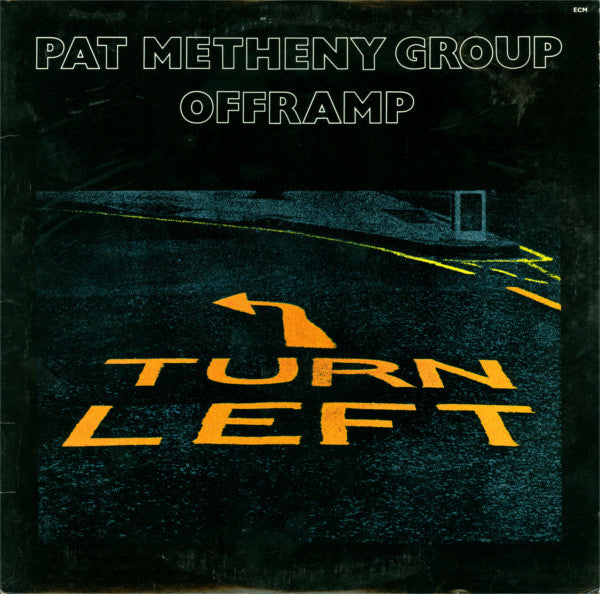 Pat Metheny Group - Offramp (1982 US Press)