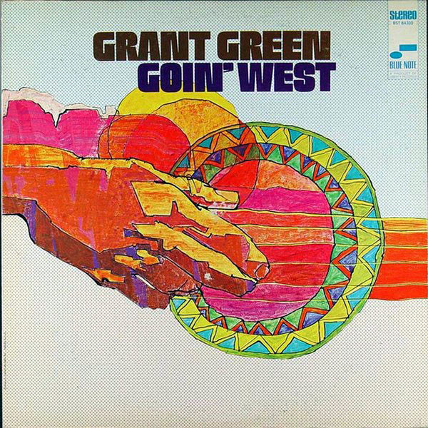 Grant Green - Goin' West (LP) [US] 1st