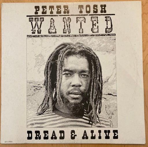 Peter Tosh - Wanted Dread & Alive (1981 LP)