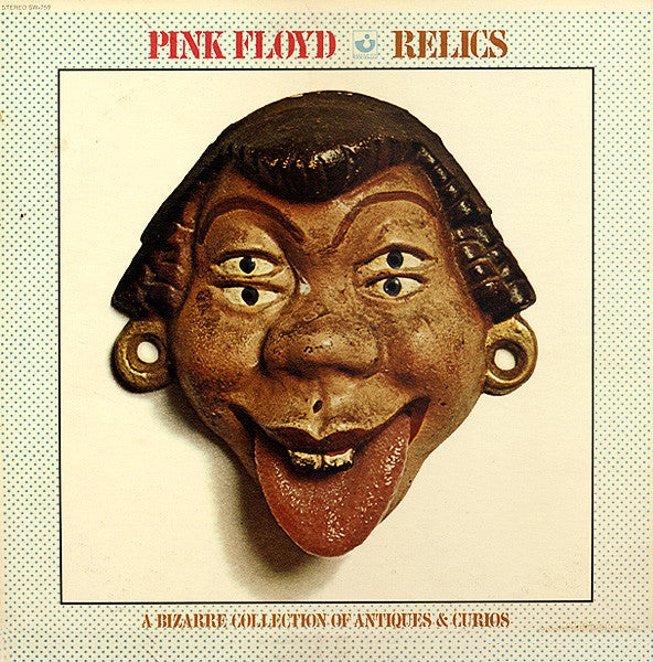 Pink Floyd - Relics - A Bizarre Collection Of Antiques & Curios (LP) [US] 1971 RP