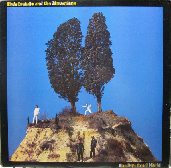 Elvis Costello & The Attractions - Goodbye Cruel World (LP) [US] 1st (Very Good Plus (VG+))