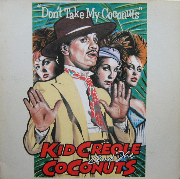 Kid Creole And The Coconuts - Don't Take My Coconuts (1983 12")