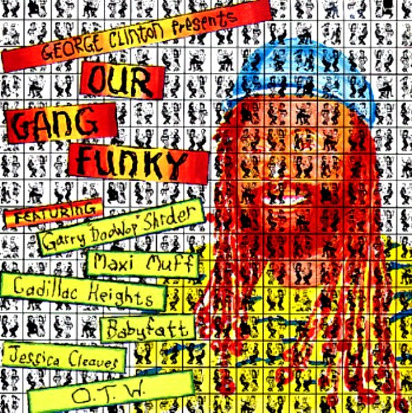 Various - George Clinton Presents Our Gang Funky (1989 US Press)