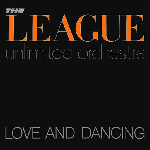 The League Unlimited Orchestra - Love And Dancing