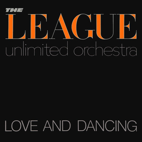 The League Unlimited Orchestra - Love And Dancing