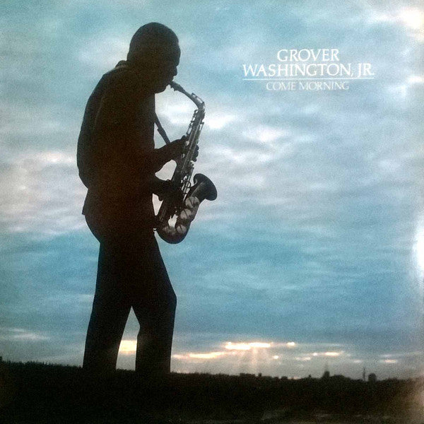 Grover Washington, Jr. - Come Morning (1981 STEREO)