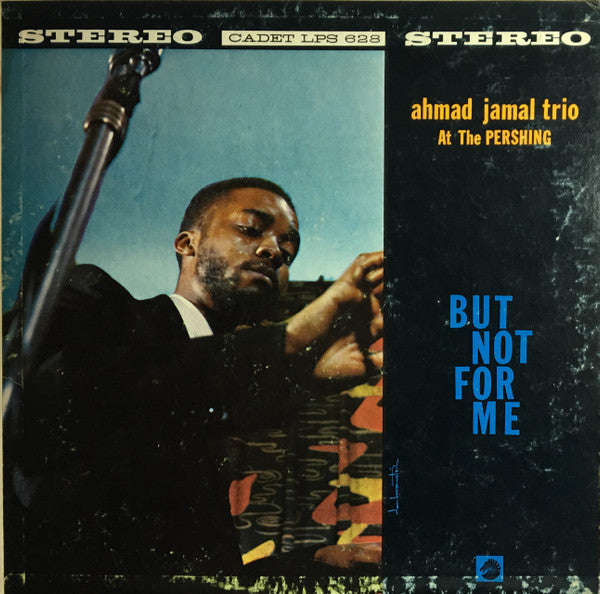 Ahmad Jamal Trio - Ahmad Jamal At The Pershing / But Not For Me