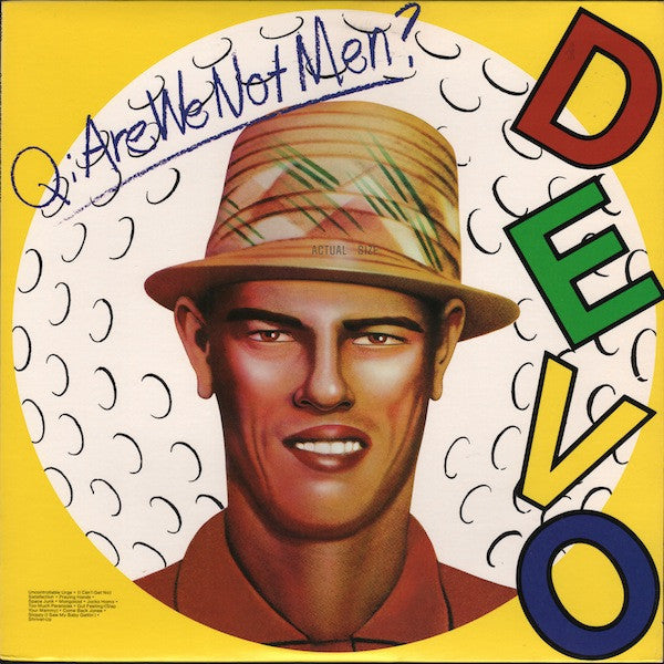 Are We Not Men? A: We Are Devo! (1st US Press)