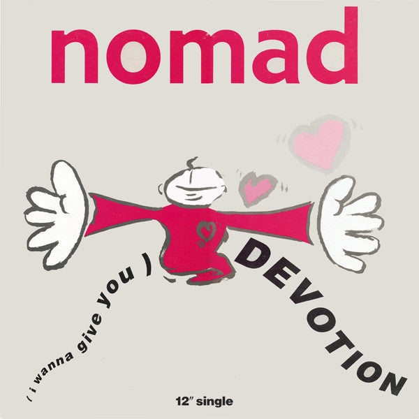 Nomad - (I Wanna Give You) Devotion (12", Single) [US] 1st (Mint (M))