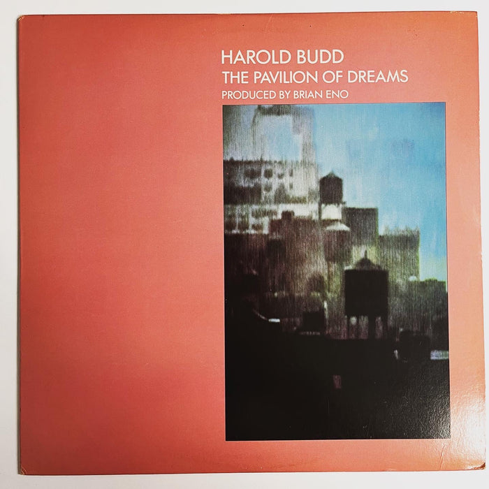 Harold Budd Produced By Brian Eno ‎– The Pavilion Of Dreams (1981 UK Press)